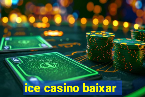 ice casino baixar